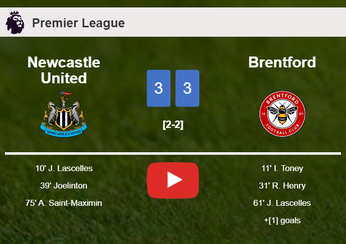 Newcastle United and Brentford draw a hectic match 3-3 on Saturday. HIGHLIGHTS