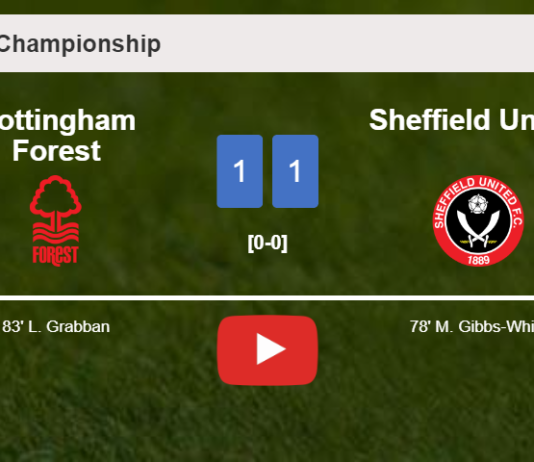 Nottingham Forest and Sheffield United draw 1-1 on Tuesday. HIGHLIGHTS