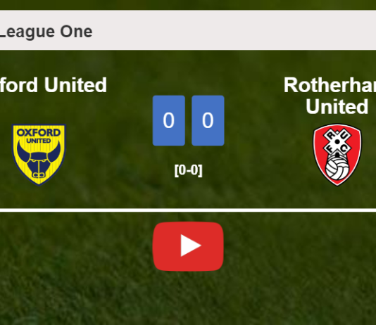 Oxford United draws 0-0 with Rotherham United on Saturday. HIGHLIGHTS