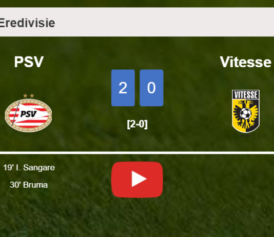 PSV overcomes Vitesse 2-0 on Saturday. HIGHLIGHTS