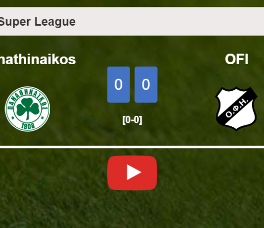 Panathinaikos draws 0-0 with OFI on Sunday. HIGHLIGHTS