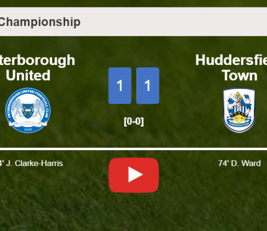 Peterborough United and Huddersfield Town draw 1-1 on Tuesday. HIGHLIGHTS
