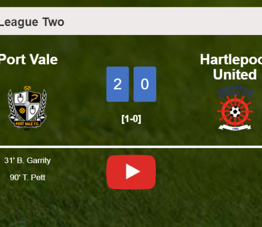 Port Vale surprises Hartlepool United with a 2-0 win. HIGHLIGHTS