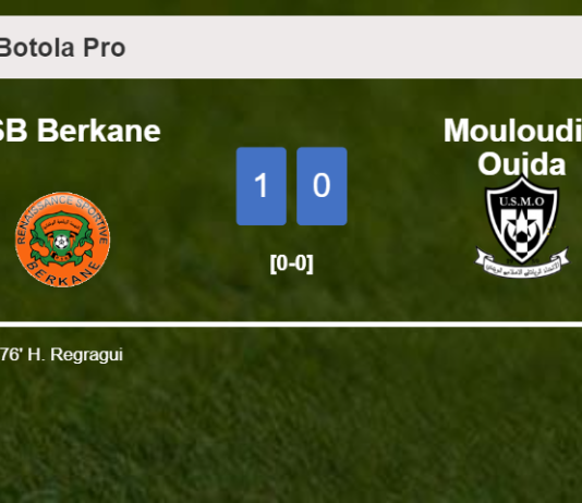 RSB Berkane conquers Mouloudia Oujda 1-0 with a goal scored by H. Regragui