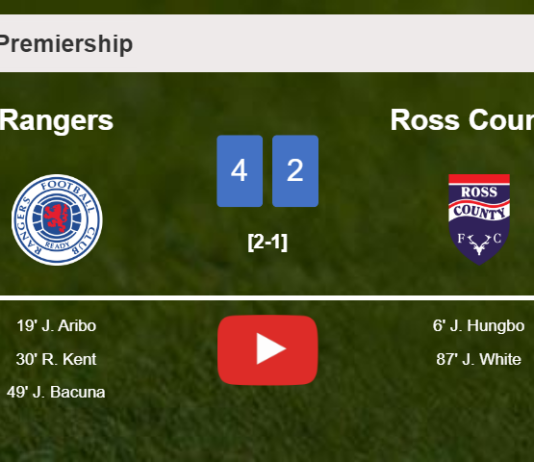 Rangers conquers Ross County 4-2. HIGHLIGHTS