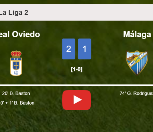 Real Oviedo conquers Málaga 2-1 with B. Baston scoring a double. HIGHLIGHTS
