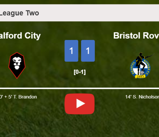 Salford City snatches a draw against Bristol Rovers. HIGHLIGHTS