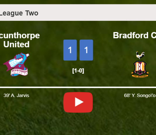 Scunthorpe United and Bradford City draw 1-1 on Saturday. HIGHLIGHTS