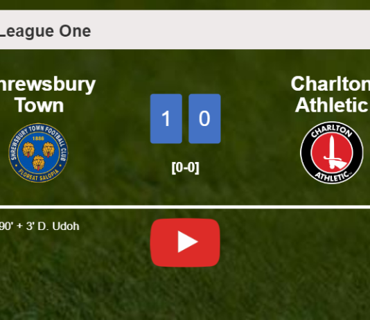 Shrewsbury Town overcomes Charlton Athletic 1-0 with a late goal scored by D. Udoh. HIGHLIGHTS