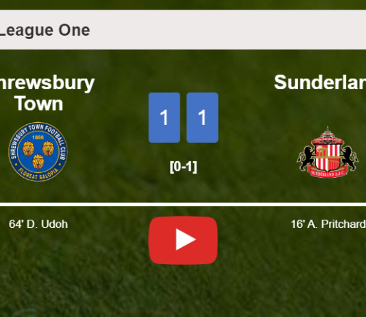 Shrewsbury Town and Sunderland draw 1-1 on Tuesday. HIGHLIGHTS