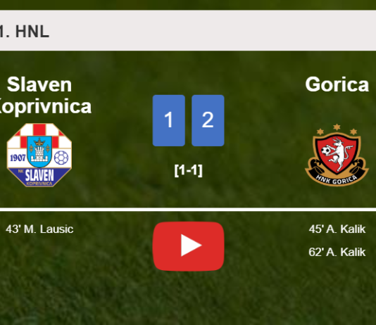 Gorica recovers a 0-1 deficit to conquer Slaven Koprivnica 2-1 with A. Kalik scoring a double. HIGHLIGHTS