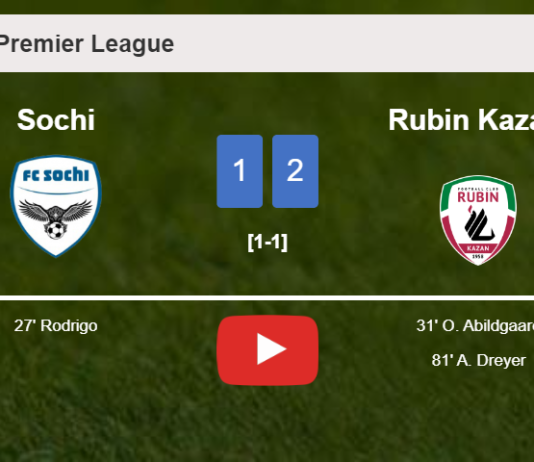 Rubin Kazan' recovers a 0-1 deficit to top Sochi 2-1. HIGHLIGHTS