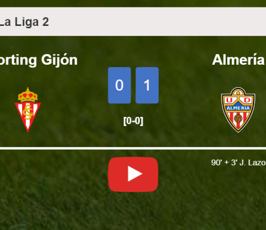 Almería defeats Sporting Gijón 1-0 with a late goal scored by J. Lazo. HIGHLIGHTS