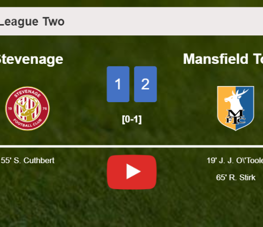 Mansfield Town prevails over Stevenage 2-1. HIGHLIGHTS