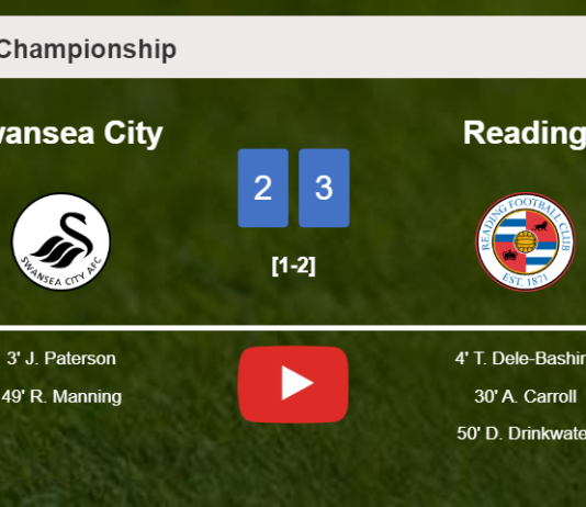 Reading tops Swansea City 3-2. HIGHLIGHTS