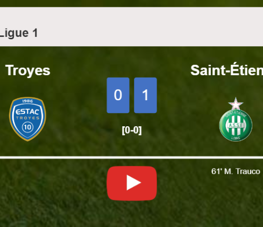 Saint-Étienne beats Troyes 1-0 with a goal scored by M. Trauco. HIGHLIGHTS