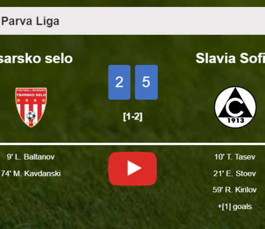 Slavia Sofia overcomes Tsarsko selo 5-2 after playing a incredible match. HIGHLIGHTS