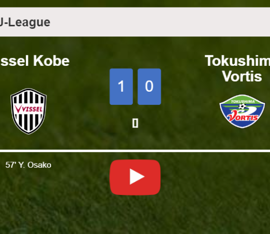 Vissel Kobe tops Tokushima Vortis 1-0 with a goal scored by Y. Osako. HIGHLIGHTS