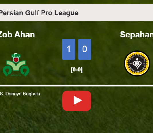Zob Ahan overcomes Sepahan 1-0 with a goal scored by S. Danaye. HIGHLIGHTS