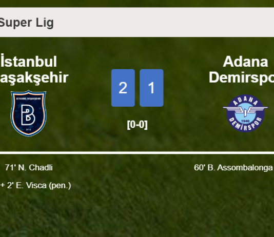 İstanbul Başakşehir recovers a 0-1 deficit to best Adana Demirspor 2-1
