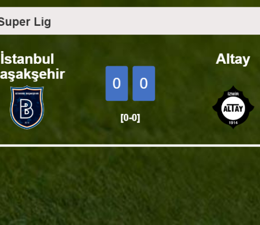 İstanbul Başakşehir draws 0-0 with Altay on Friday