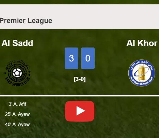 Al Sadd defeats Al Khor 3-0. HIGHLIGHTS
