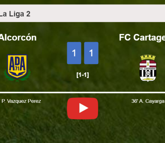 Alcorcón and FC Cartagena draw 1-1 on Sunday. HIGHLIGHTS
