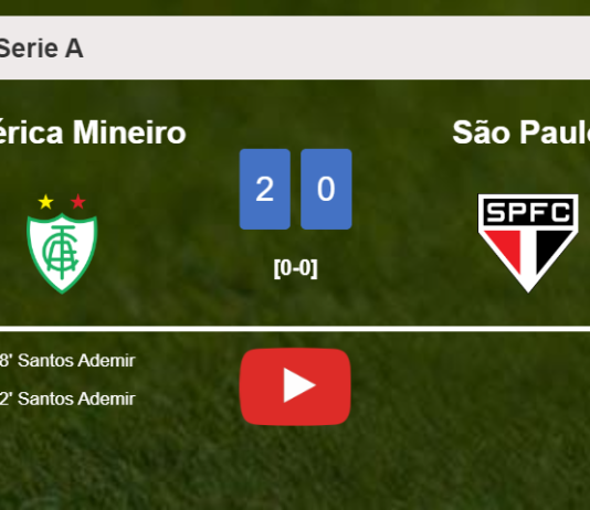 S. Ademir scores a double to give a 2-0 win to América Mineiro over São Paulo. HIGHLIGHTS