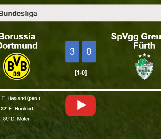 Borussia Dortmund overcomes SpVgg Greuther Fürth 3-0. HIGHLIGHTS