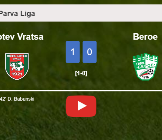 Botev Vratsa defeats Beroe 1-0 with a goal scored by D. Babunski. HIGHLIGHTS