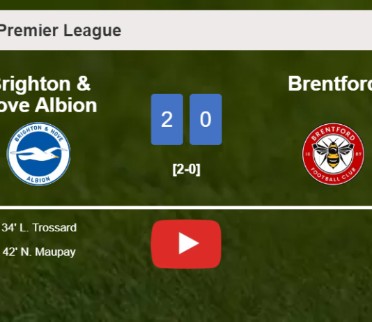 Brighton & Hove Albion defeats Brentford 2-0 on Sunday. HIGHLIGHTS
