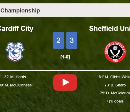 Sheffield United beats Cardiff City 3-2. HIGHLIGHTS
