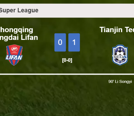 Tianjin Teda beats Chongqing Dangdai Lifan 1-0 with a late goal scored by L. Songyi
