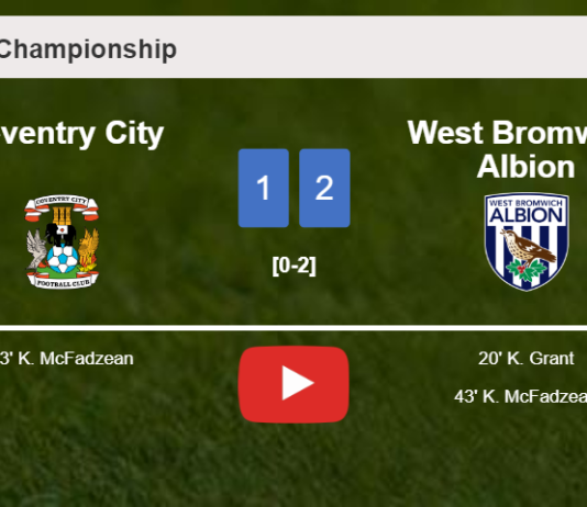 West Bromwich Albion overcomes Coventry City 2-1. HIGHLIGHTS