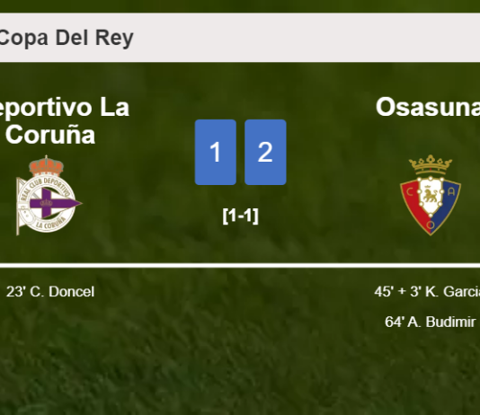 Osasuna recovers a 0-1 deficit to prevail over Deportivo La Coruña 2-1