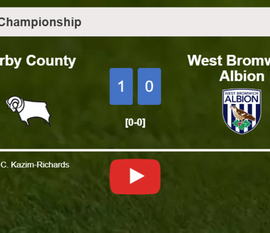 Derby County conquers West Bromwich Albion 1-0 with a goal scored by C. Kazim-Richards. HIGHLIGHTS