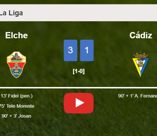 Elche overcomes Cádiz 3-1. HIGHLIGHTS
