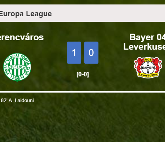Ferencváros defeats Bayer 04 Leverkusen 1-0 with a goal scored by A. Laidouni