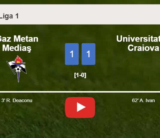 Gaz Metan Mediaş and Universitatea Craiova draw 1-1 on Saturday. HIGHLIGHTS