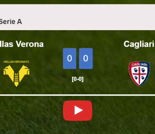Hellas Verona draws 0-0 with Cagliari on Tuesday. HIGHLIGHTS