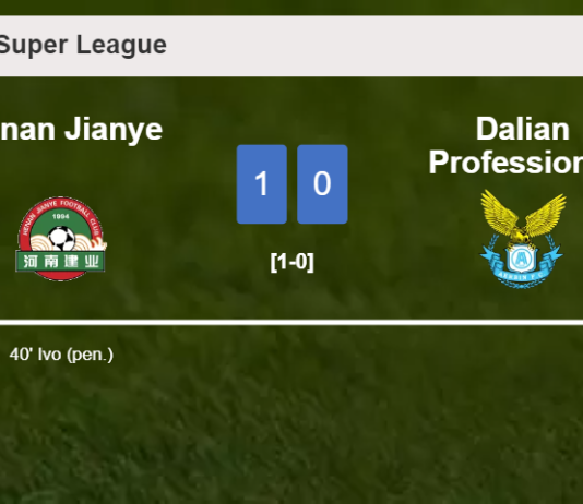 Henan Jianye prevails over Dalian Professional 1-0 with a goal scored by I. 