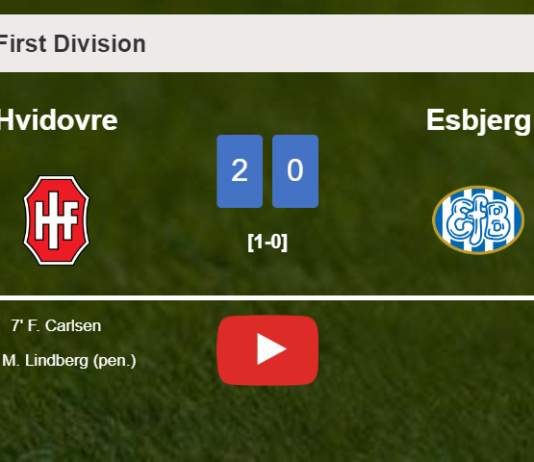 Hvidovre defeats Esbjerg 2-0 on Thursday. HIGHLIGHTS