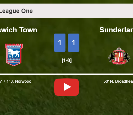 Ipswich Town and Sunderland draw 1-1 on Saturday. HIGHLIGHTS