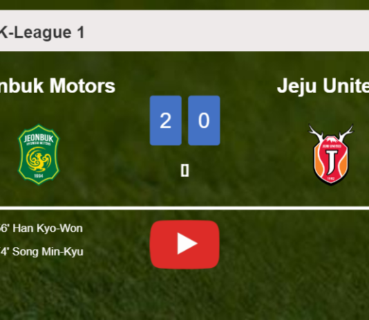 Jeonbuk Motors defeats Jeju United 2-0 on Sunday. HIGHLIGHTS Jeonbuk Motors defeats Jeju United 2-0 on Sunday. HIGHLIGHTS