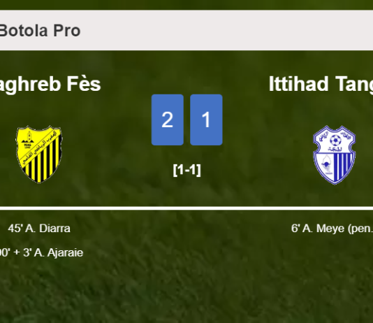 Maghreb Fès recovers a 0-1 deficit to overcome Ittihad Tanger 2-1
