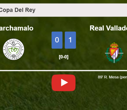Real Valladolid beats Marchamalo 1-0 with a late goal scored by R. Mesa. HIGHLIGHTS