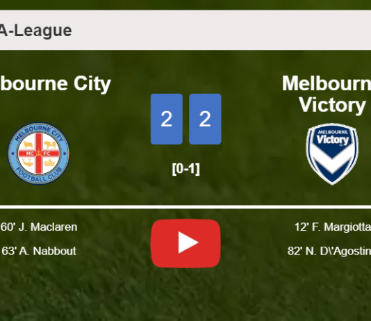 Melbourne City and Melbourne Victory draw 2-2 on Saturday. HIGHLIGHTS