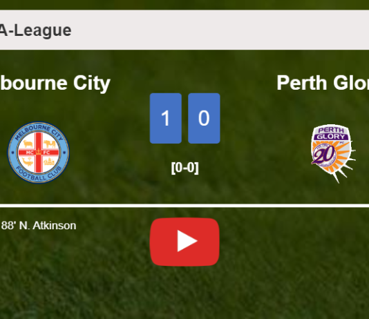 Melbourne City beats Perth Glory 1-0 with a late goal scored by N. Atkinson. HIGHLIGHTS
