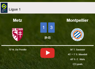 Montpellier beats Metz 3-1. HIGHLIGHTS