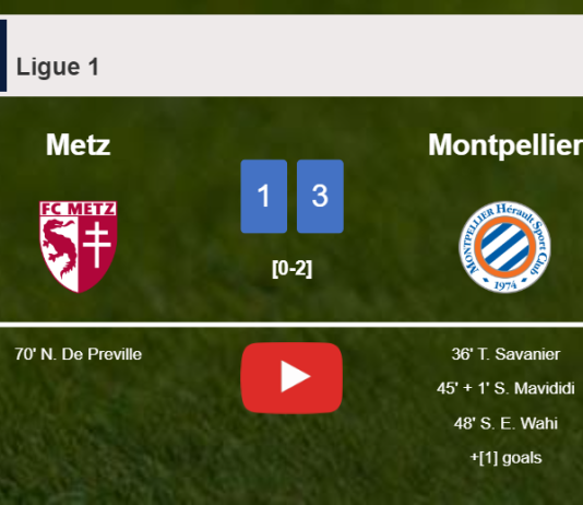 Montpellier beats Metz 3-1. HIGHLIGHTS